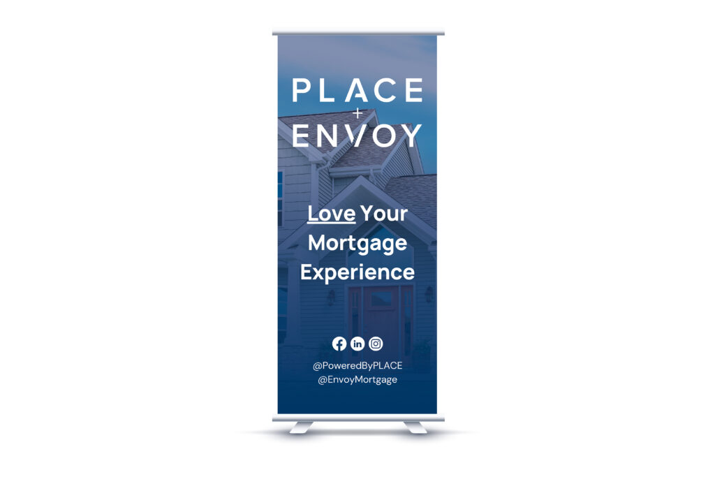 PLACE + Envoy Mortgage |  Roll Up Retractable Super Flat Vinyl